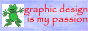 [graphic design is my passion]